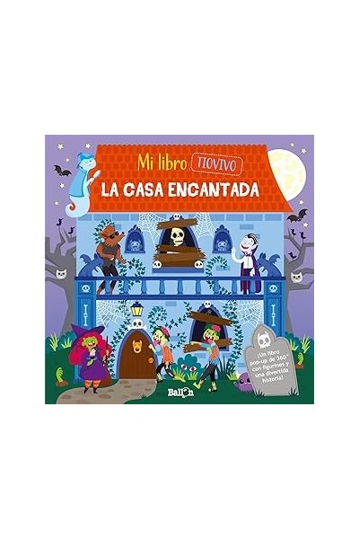 MI LIBRO TIO VIVO - LA CASA ENCANTADA- UN LIBRO POP-UP DE 360º CON FIGURINES Y UNA DIVERTIDA HISTORIA.
